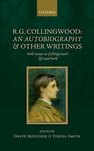 R. G. Collingwood: An Autobiography and other writings: with essays on Collingwood's life and work,Used