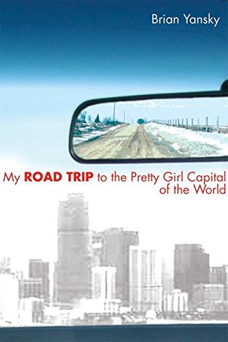 My Road Trip To The Pretty Girl Capital Of The World,Used