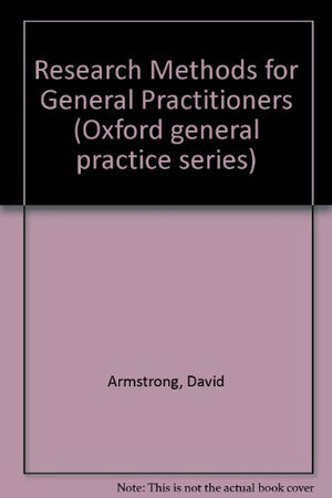 Research Methods for General Practitioners (Oxford General Practice Series),Used