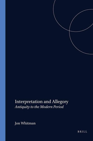 Interpretation and Allegory: Antiquity to the Modern Period,Used