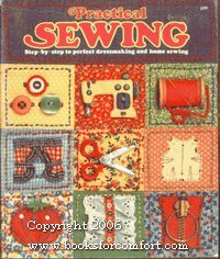 Practical sewing: Stepbystep to perfect dressmaking and home sewing (The Joy of living library),Used