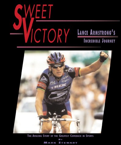 Sweet Victory: Lance Armstrong's Incredible Journey,Used