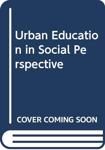 Urban education in social perspective (Rand McNally education series),Used