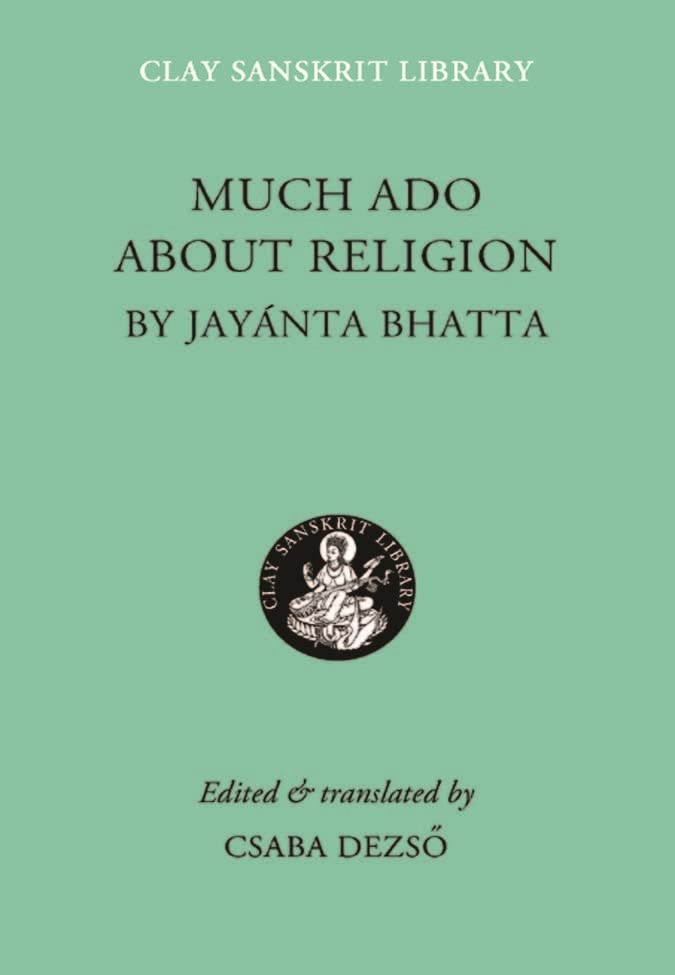 Much Ado about Religion (Clay Sanskrit Library, 56),Used
