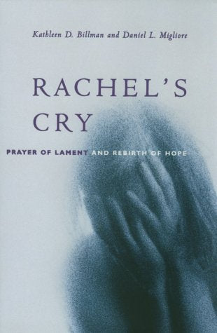 Rachel's Cry: Prayer of Lament and Rebirth of Hope,Used