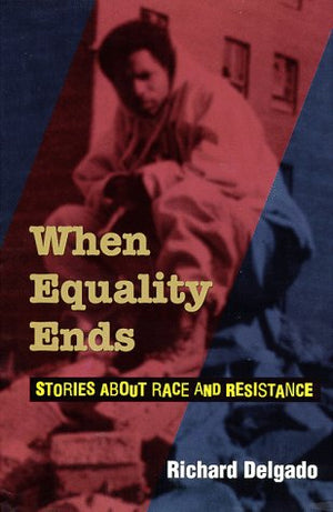 When Equality Ends: Stories About Race And Resistance,Used