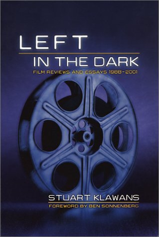 Left in the Dark: Film Reviews and Essays 19882001 (Nation Books),Used