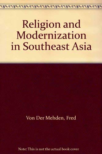 Religion and Modernization in Southeast Asia,Used