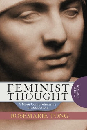Feminist Thought: A More Comprehensive Introduction-new