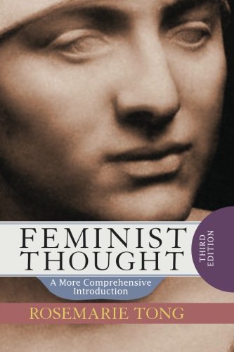 Feminist Thought: A More Comprehensive Introduction-new