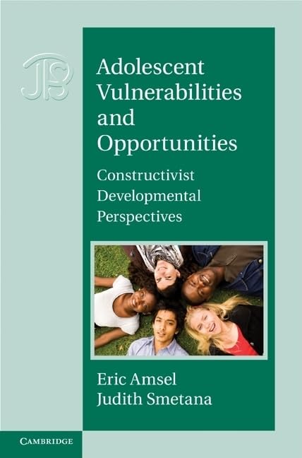 Adolescent Vulnerabilities and Opportunities: Developmental and Constructivist Perspectives (Interdisciplinary Approaches to Kno,Used