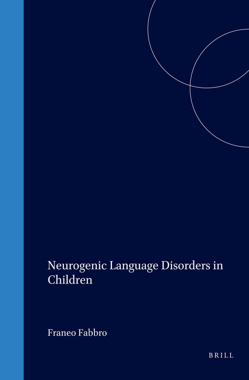 Neurogenic Language Disorders In Children (International Association Of Logopedics And Phoniatrics)