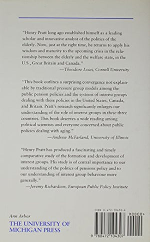 Gray Agendas: Interest Groups and Public Pensions in Canada, Britain, and the United States,Used