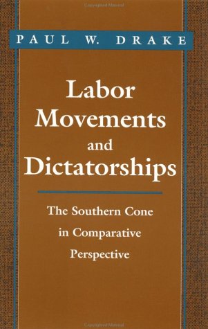 Labor Movements and Dictatorships,Used