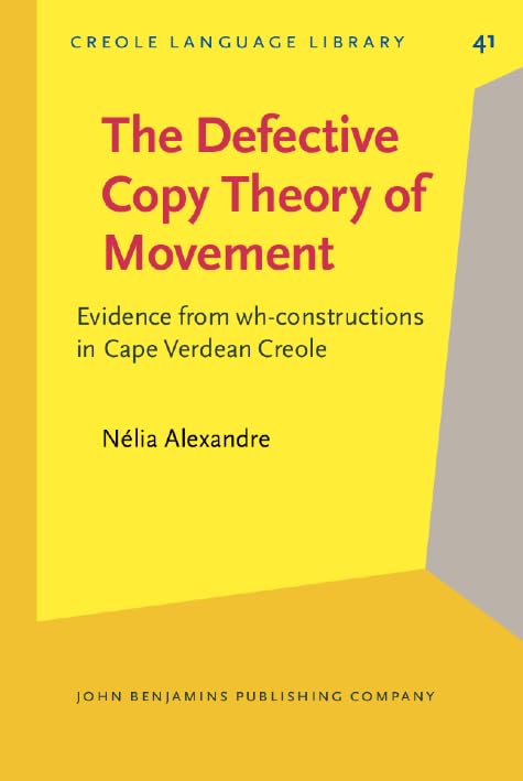 The Defective Copy Theory of Movement (Creole Language Library),Used