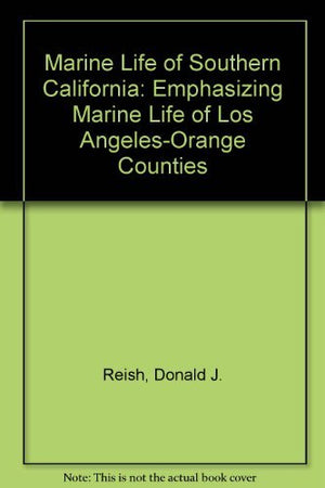 Marine Life of Southern California: Emphasizing Marine Life of Los AngelesOrange Counties,Used