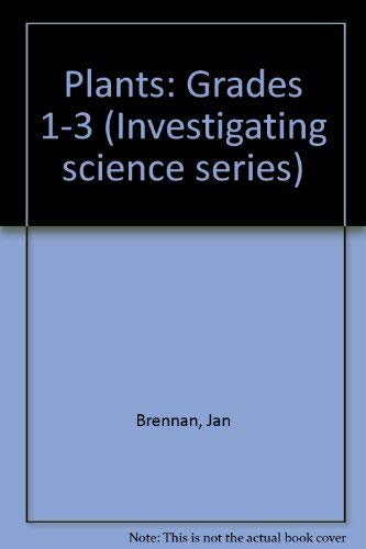 Plants: Grades 13 (Investigating Science Series),Used