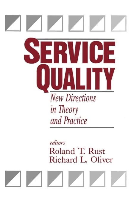 Service Quality: New Directions In Theory And Practice,New