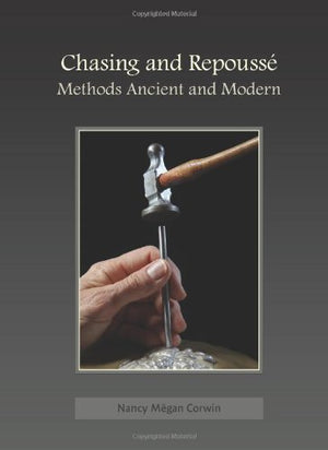 Chasing and Repousse: Methods Ancient and Modern,Used