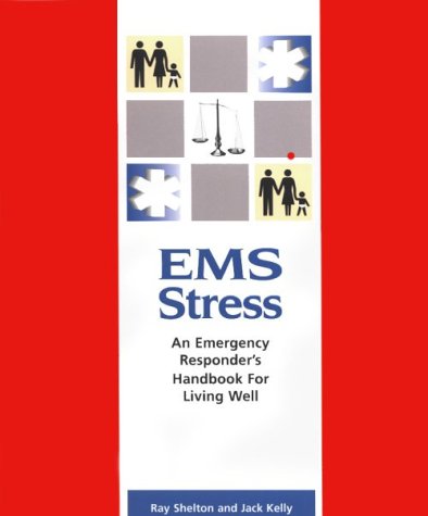 EMS Stress: An Emergency Responder's Handbook For Living Well,Used