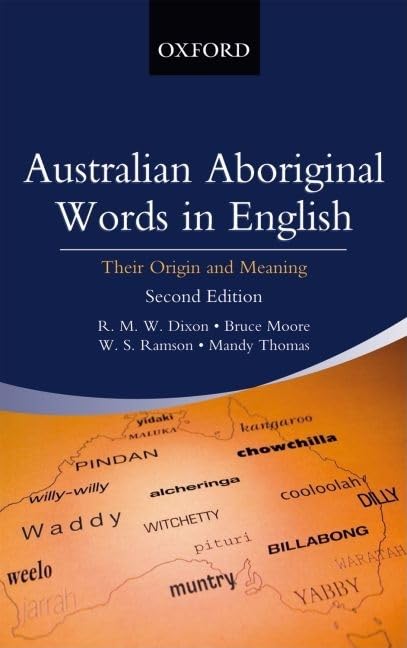 Australian Aboriginal Words in English: Their Origin and Meaning,Used
