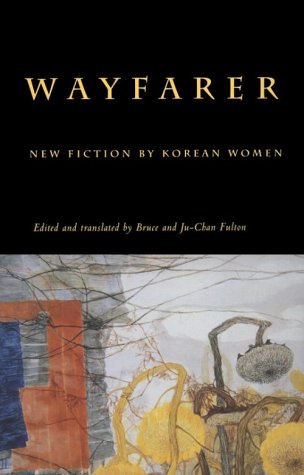 Wayfarer: New Fiction by Korean Women,Used