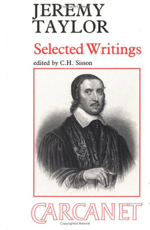 Jeremy Taylor, (16131667): Selected Writings,Used