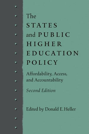 The States and Public Higher Education Policy: Affordability, Access, and Accountability,Used