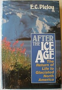 After The Ice Age: The Return Of Life To Glaciated North America