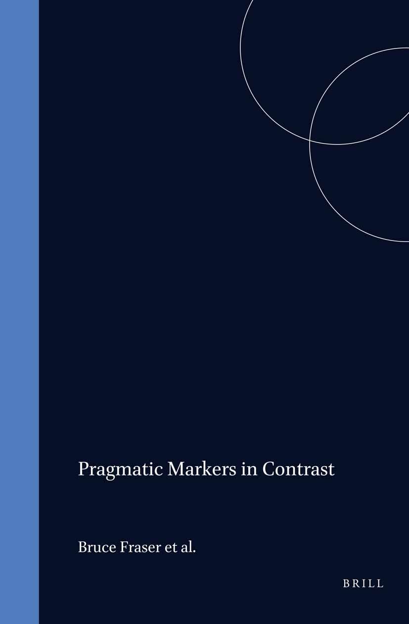 Pragmatic Markers in Contrast (Studies in Pragmatics),New