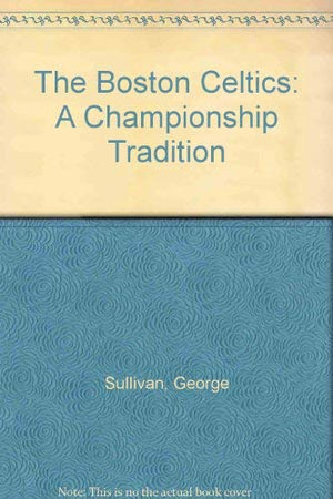 The Boston Celtics: A Championship Tradition,Used