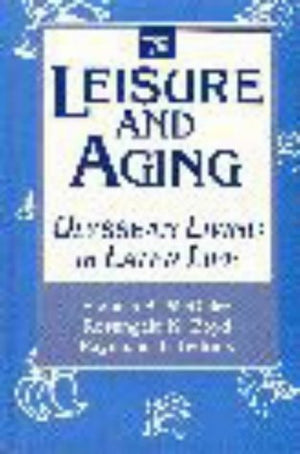 Leisure & Aging: Ulyssean Living in Later Life,Used