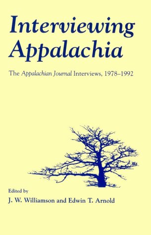 Interviewing Appalachia: Appalachian Journal Interviews 19781992,Used