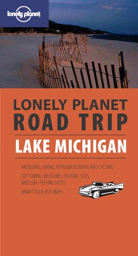 Lonely Planet Road Trip Lake Michigan (Road Trip Guide),Used