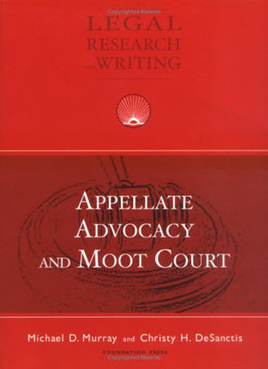 Appellate Advocacy and Moot Court (Coursebook),Used
