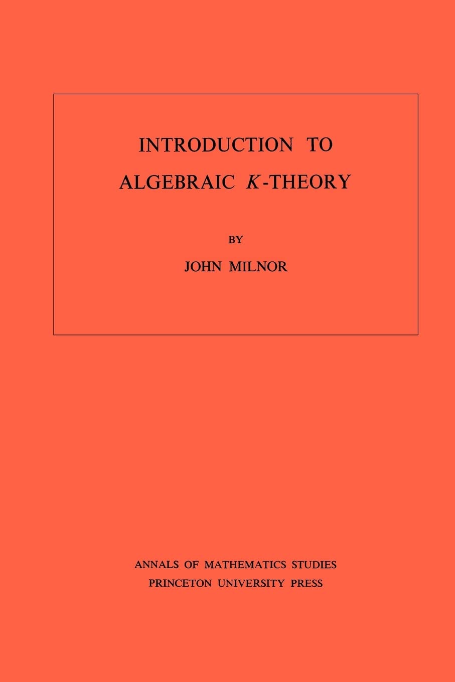 Introduction To Algebraic Ktheory (Annals Of Mathematics Studies),Used