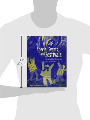Special Events and Festivals: How to Plan, Organize, and Implement,Used