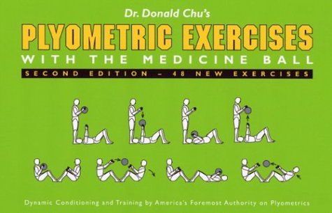 Plyometric Exercises With The Medicine Ball, 2Nd Edition