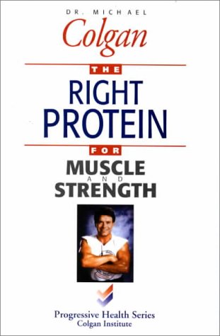 The Right Protein for Muscle and Strength (Progressive Health Series),Used