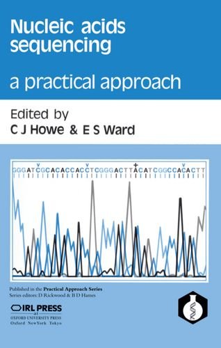 Nucleic Acids Sequencing: A Practical Approach (Practical Approach Series),Used