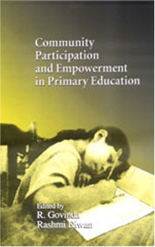Community Participation and Empowerment in Primary Education,New