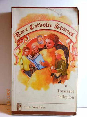 Rare Catholic Stories: A Treasured Collection,Used