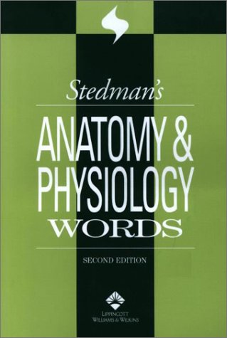 Stedman's Anatomy & Physiology Words,Used
