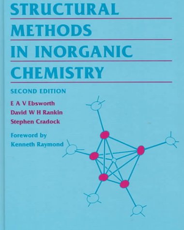 Structural Methods in Inorganic Chemistry, Second Edition,Used
