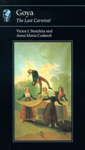 Goya: The Last Carnival (Essays in Art and Culture),Used