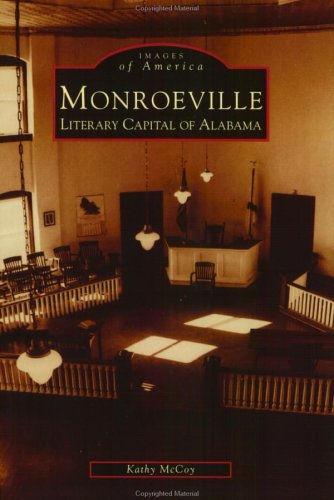 Monroeville: Literary Capital of Alabama (AL) (Images of America),Used