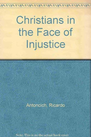 Christians in the Face of Injustice: A Latin American Reading of Catholic Social Teaching,Used