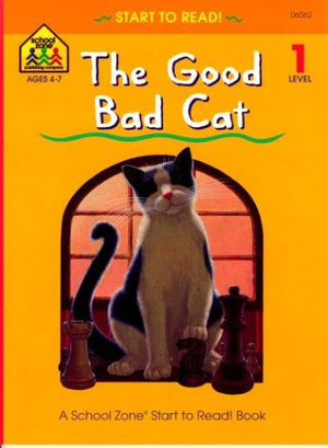 The Good Bad Cat (School Zone Start to Read Book. Level 1),Used
