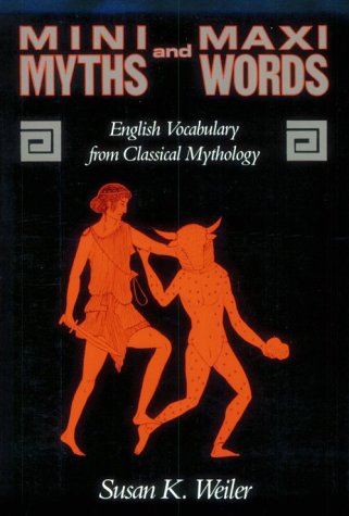MiniMyths and MaxiWords: English Vocabulary from Classical Mythology,Used