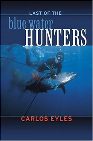 Last of the Blue Water Hunters, Revised,Used